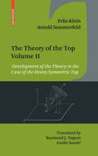 The Theory of the Top. Volume II: Development of the Theory in the Case of the Heavy Symmetric Top