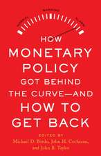 How Monetary Policy Got Behind the Curve--And How to Get Back