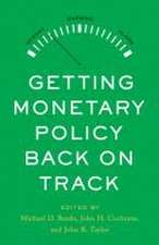 Getting Monetary Policy Back on Track