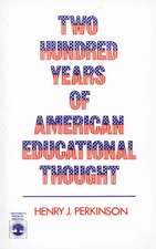 Two Hundred Years of American Educational Thought