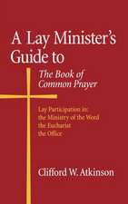 A Lay Minister's Guide to the Book of Common Prayer