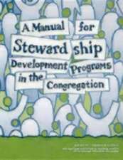 A Manual for Stewardship Development Programs in the Congregation