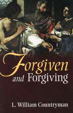 Forgiven and Forgiving