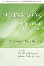 Supervision of Spiritual Directors: Engaging in Holy Mystery