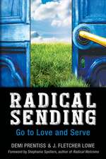 Radical Sending: Go to Love and Serve