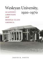 Wesleyan University, 1910-1970: Academic Ambition and Middle-Class America