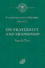 ON FRATERNITY & SOCIAL FRIENDS