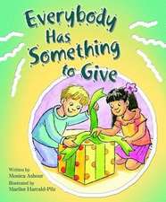 Everybody Has Something to Give