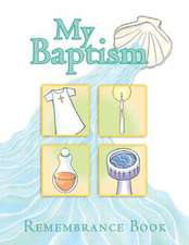 My Baptism Remembrance Book: Catholic Faith and Fatherhood