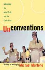 Unconventions: Attempting the Art of Craft and the Craft of Art