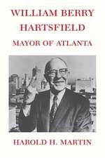 William Berry Hartsfield: Mayor of Atlanta