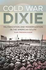 Frederickson, K: Cold War Dixie