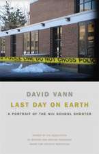 Last Day on Earth: A Portrait of the NIU School Shooter