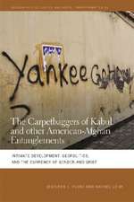 Carpetbaggers of Kabul and Other American-Afghan Entanglements