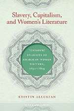 Slavery, Capitalism, and Women's Literature