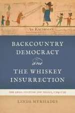 Backcountry Democracy and the Whiskey Insurrection