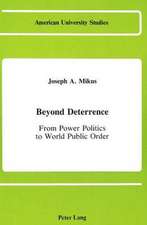 Beyond Deterrence