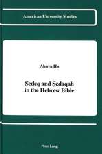 Sedeq and Sedaqah in the Hebrew Bible