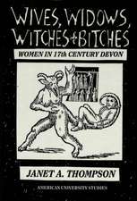 Wives, Widows, Witches and Bitches