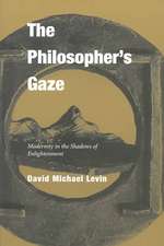 The Philosopher's Gaze: Modernity in the Shadows of Enlightenment