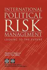 International Political Risk Management: Looking to the Future