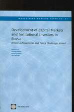 Development of Capital Markets and Institutional Investors in Russia: Recent Achievements and Policy Challenges Ahead