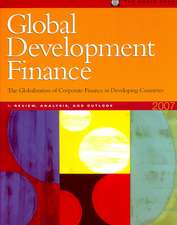 Global Development Finance 2007: The Globalization of Corporate Finance in Developing Countries/Review, Analysis, and Outlook/Summary and Country Tables