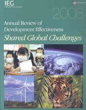 Annual Review of Development Effectiveness 2008: Shared Global Challenges