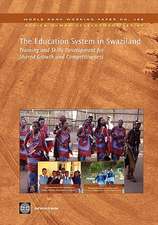 The Education System in Swaziland: Training and Skills Development for Shared Growth and Competitiveness