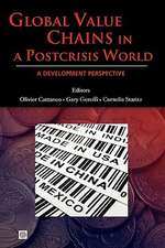 Global Value Chains in a Postcrisis World: A Development Perspective