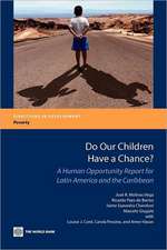 Do Our Children Have a Chance?: A Human Opportunity Report for Latin America and the Caribbean