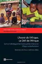 L'Avenir de L'Afrique, Le Defi de L'Afrique: Soins Et Developpement de La Petite Enfance En Afrique Subsaharienne