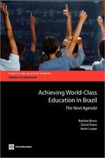 Achieving World-Class Education in Brazil: The Next Agenda