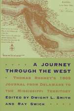 A Journey through the West: Thomas Rodney’s 1803 Journal from Delaware to the Mississippi Territory