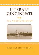 Literary Cincinnati: The Missing Chapter