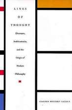 Lines of Thought – Discourse, Architectonics, and the Origin of Modern Philosophy