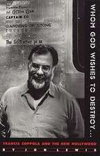 Whom God Wishes to Destroy . . .: Francis Coppola and the New Hollywood