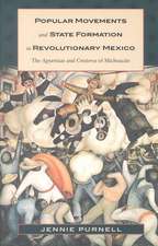 Popular Movements and State Formation in Revolut – The Agraristas and Cristeros of Michoacan