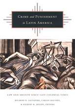 Crime and Punishment in Latin America – Law and Society Since Late Colonial Times