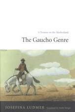 The Gaucho Genre – A Treatise on the Motherland