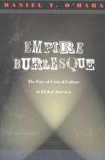 Empire Burlesque – The Fate of Critical Culture in Global America