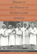 Disease in the History of Modern Latin America – From Malaria to AIDS