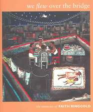 We Flew over the Bridge