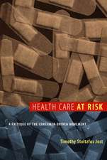 Health Care at Risk – A Critique of the Consumer–Driven Movement