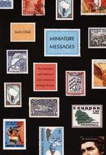 Miniature Messages – The Semiotics and Politics of Latin American Postage Stamps