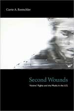 Second Wounds – Victims′ Rights and the Media in the U.S.