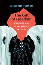 The Gift of Freedom – War, Debt, and Other Refugee Passages