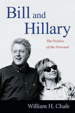 Bill and Hillary – The Politics of the Personal