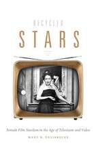 Recycled Stars – Female Film Stardom in the Age of Television and Video