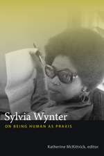 Sylvia Wynter – On Being Human as Praxis